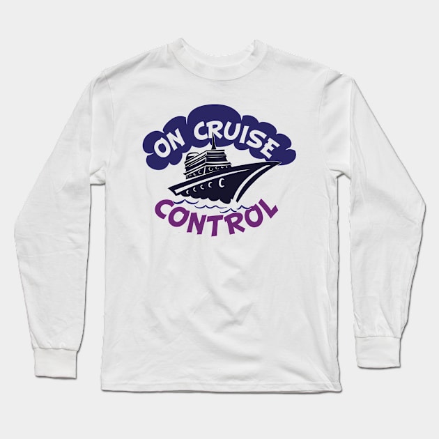 On Cruise Control Long Sleeve T-Shirt by ColorFlowCreations